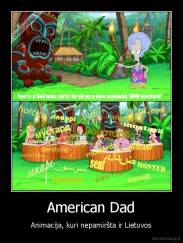 American Dad - Animacija, kuri nepamiršta ir Lietuvos