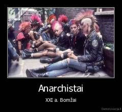 Anarchistai - XXI a. Bomžai
