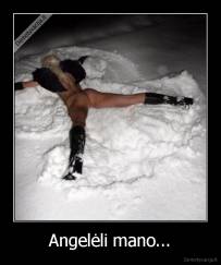 Angelėli mano... - 