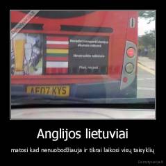 Anglijos lietuviai - matosi kad nenuobodžiauja ir tikrai laikosi visų taisyklių