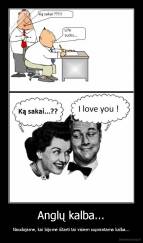 Anglų kalba... - Naudojame, kai bijome ištarti tai visiem suprantama kalba...