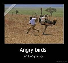 Angry birds  - Afrikiečių versija
