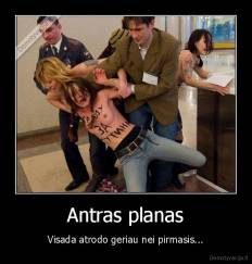 Antras planas - Visada atrodo geriau nei pirmasis...