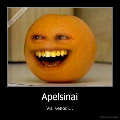 Apelsinai - Visi venodi...