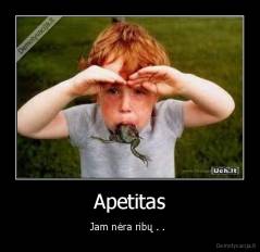 Apetitas - Jam nėra ribų . . 