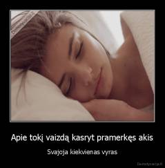 Apie tokį vaizdą kasryt pramerkęs akis - Svajoja kiekvienas vyras