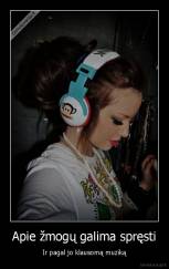 Apie žmogų galima spręsti - Ir pagal jo klausomą muziką