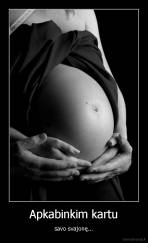 Apkabinkim kartu - savo svajonę...