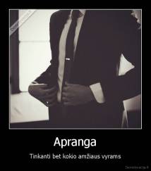 Apranga - Tinkanti bet kokio amžiaus vyrams