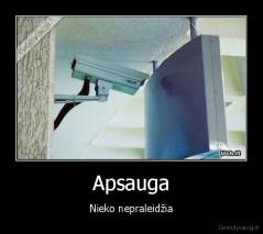 Apsauga - Nieko nepraleidžia