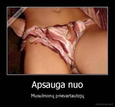 Apsauga nuo - Musulmonų prievartautojų