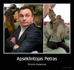 Apsėklintojas Petras - Kurorto Kazanova