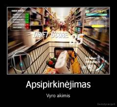 Apsipirkinėjimas - Vyro akimis