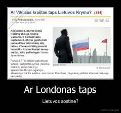 Ar Londonas taps - Lietuvos sostine?