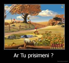 Ar Tu prisimeni ?  - 