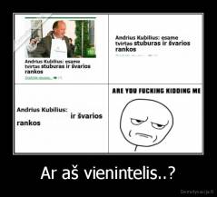 Ar aš vienintelis..? - 