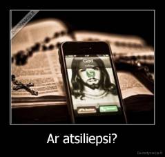 Ar atsiliepsi? - 