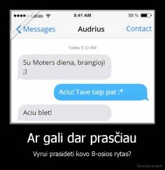 Ar gali dar prasčiau - Vyrui prasidėti kovo 8-osios rytas?