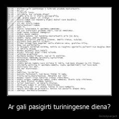 Ar gali pasigirti turiningesne diena? - 