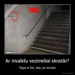 Ar invalidu vezimeliai skraido? - Pagal si fail, taip, jie skraido