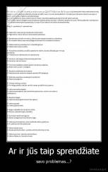 Ar ir jūs taip sprendžiate - savo problemas...?