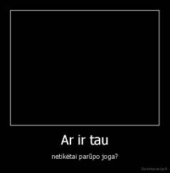 Ar ir tau - netikėtai parūpo joga?