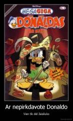 Ar nepirkdavote Donaldo - Vien tik dėl žaisliuko