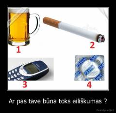 Ar pas tave būna toks eiliškumas ? - 