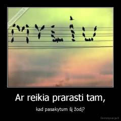 Ar reikia prarasti tam, - kad pasakytum šį žodį?