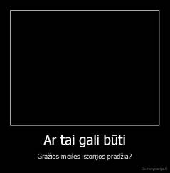 Ar tai gali būti - Gražios meilės istorijos pradžia?