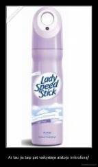 Ar tau jis taip pat vaikystėje atstojo mikrofoną? - 