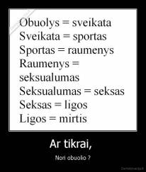 Ar tikrai,  - Nori obuolio ?