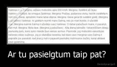 Ar tu pasielgtum taip pat?  - 