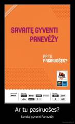 Ar tu pasiruošes? - Savaitę gyventi Panevėžy