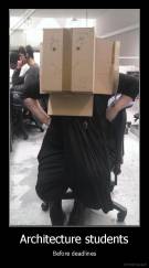 Architecture students - Before deadlines