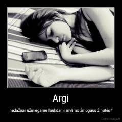 Argi - nedažnai užmiegame laukdami mylimo žmogaus žinutės?