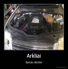 Arkliai - Bando ištrūkti