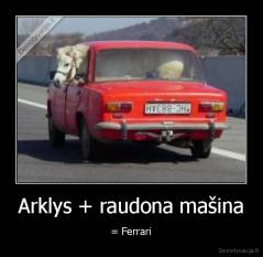 Arklys + raudona mašina - = Ferrari