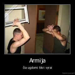 Armija - čia ugdomi tikri vyrai