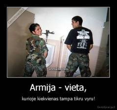 Armija - vieta, - kurioje kiekvienas tampa tikru vyru!