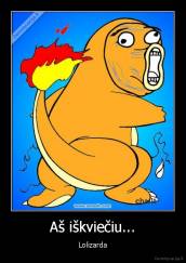 Aš iškviečiu... - Lolizarda