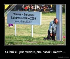As lauksiu prie vilniaus,prie pasaku miesto... - 