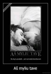 Aš myliu tave - 