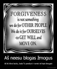 Aš neesu blogas žmogus - Aš tik tikrai laukiu, kada Tu parašysi ir norėsi vėl tapt draugais