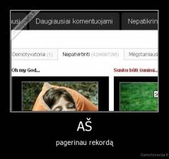 AŠ - pagerinau rekordą