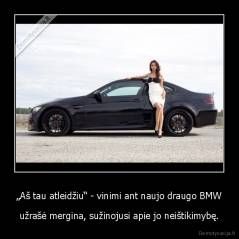 „Aš tau atleidžiu“ - vinimi ant naujo draugo BMW - užrašė mergina, sužinojusi apie jo neištikimybę.