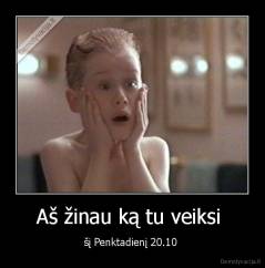 Aš žinau ką tu veiksi  - šį Penktadienį 20.10 