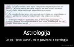 Astrologija - Jei esi "4ever alone", tai tą patvirtina ir astrologija