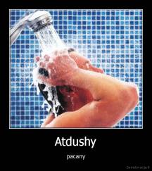 Atdushy - pacany
