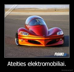 Ateities elektromobiliai. - 